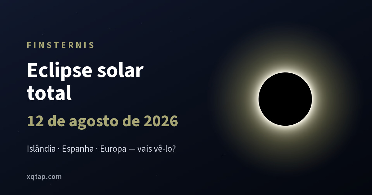 Eclipse solar de 12 de agosto de 2026: total sobre o norte de Espanha, parcial em Portugal